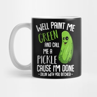 Pickle - Done Dillin With You - Funny Vegetable Vegan Pun Mug